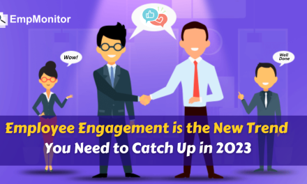 Employee Engagement is the New Trend You Need to Catch Up in 2023