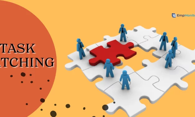 Maximize Employee Productivity Through Task Batching